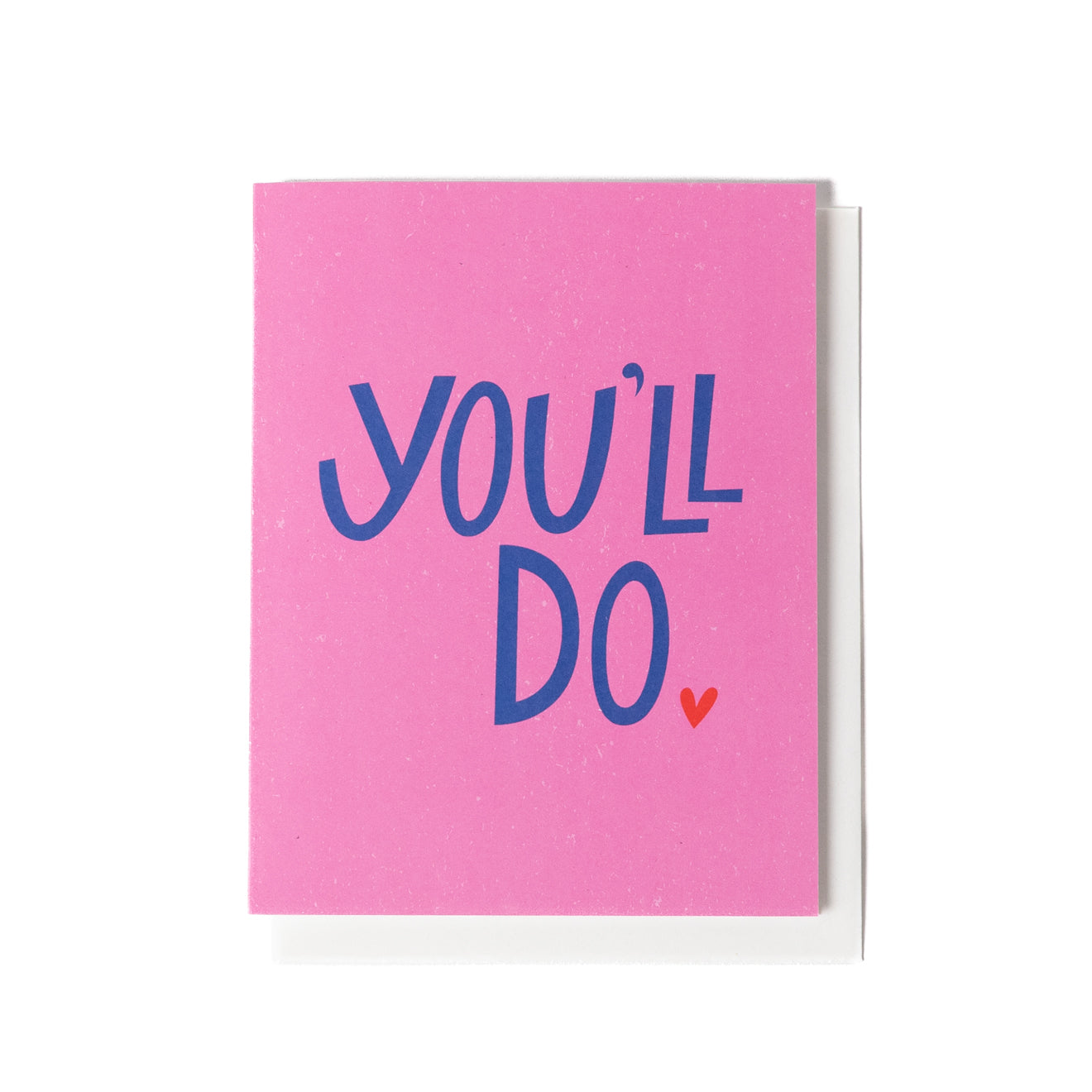 "You'll Do" Card
