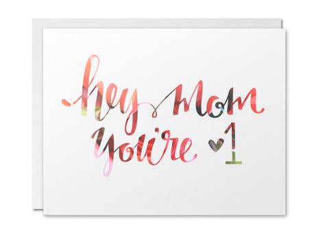 Justine Ma Designs Card that reads Hey Mom You're #1