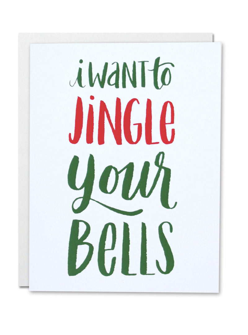 "I Want To Jingle Your Bells" Card