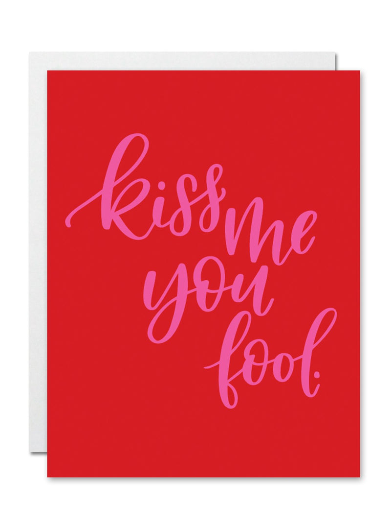 Tickled Floral sells Justine Ma cards. This card says Kiss Me You Fool