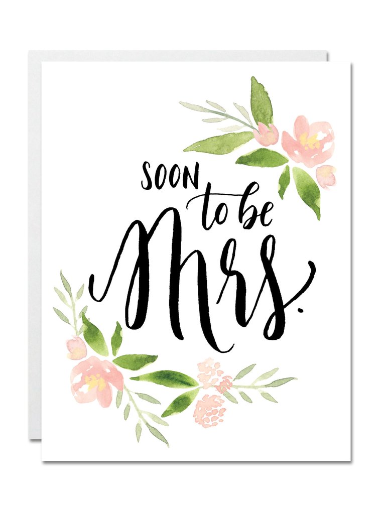 Justine Ma Designs Card that reads Soon to be Mrs.