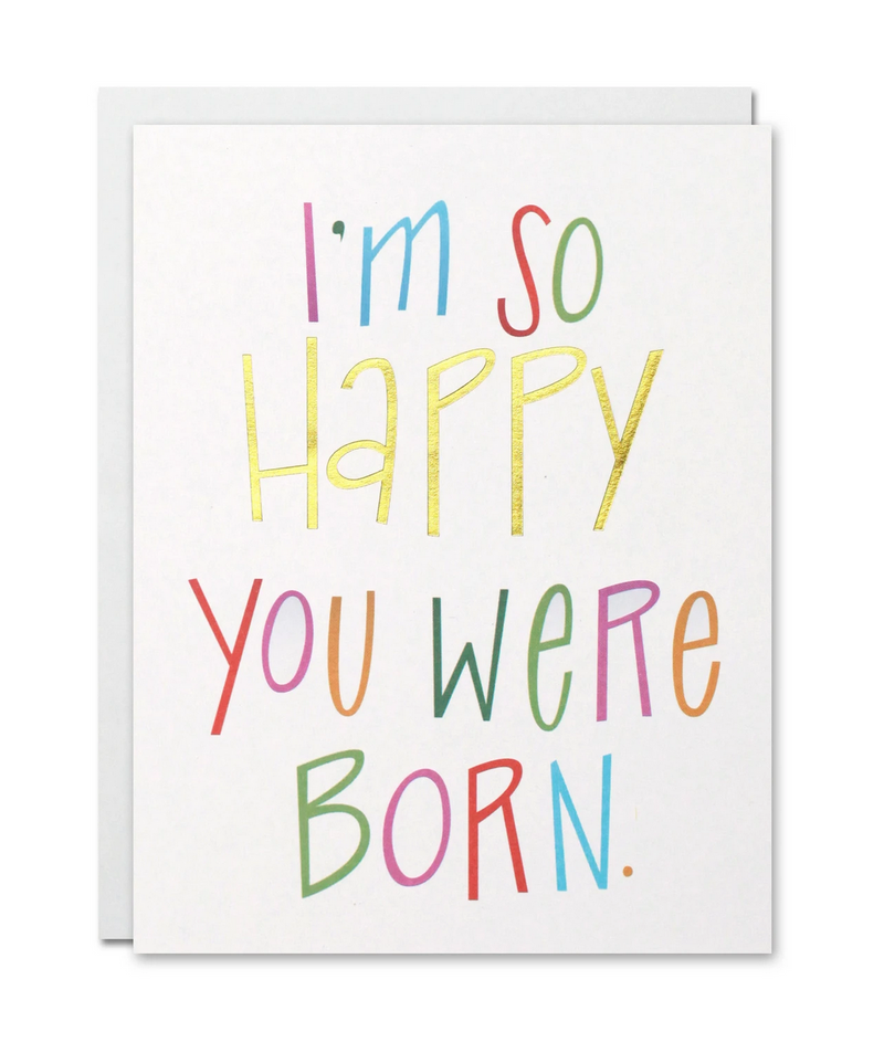 "I'm So Happy You Were Born" Card