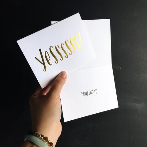 Justine Ma Designs Card that reads Yessssssss You Did It