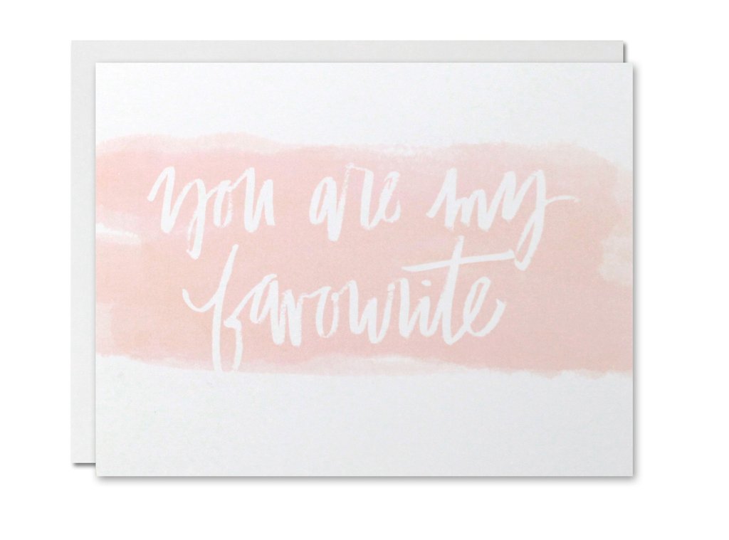 Justine Ma Designs Card that reads You are My Favourite