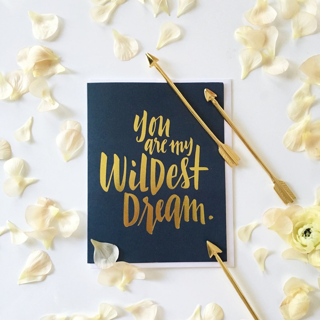 Justine Ma Designs Card that reads You are my Wildest Dream